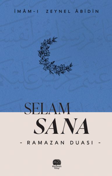 Selam Sana “Ramazan Duası” Selam Sana “Ramazan Duası”