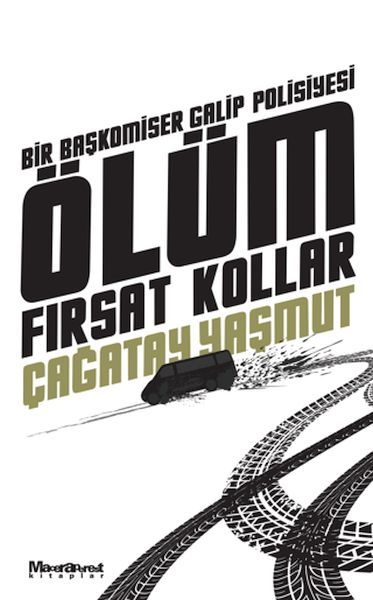 Ölüm Fırsat Kollar Ölüm Fırsat Kollar