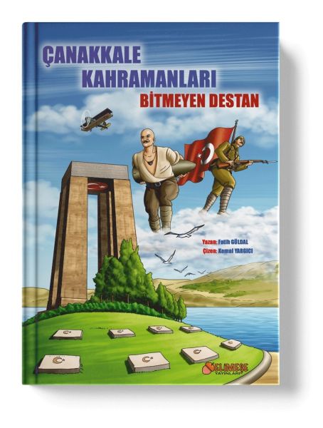 Çanakkale Kahramanları Bitmeyen Destan Çanakkale Kahramanları Bitmeyen Destan