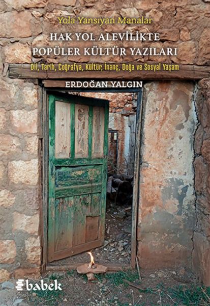 Yola Yansıyan Manalar Hak Yol Alevilikte Popüler Kültür Yazıları Yola Yansıyan Manalar Hak Yol Alevilikte Popüler Kültür Yazıları