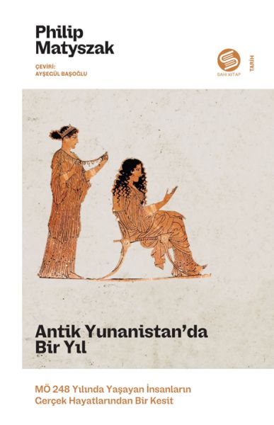 Antik Yunanistan’da Bir Yıl MÖ 248 Yılında Yaşayan İnsanların Gerçek Hayatlarından Bir Kesit Antik Yunanistan’da Bir Yıl MÖ 248 Yılında Yaşayan İnsanların Gerçek Hayatlarından Bir Kesit