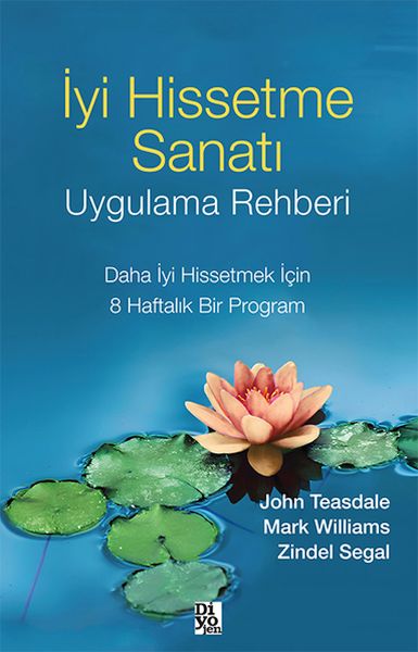 İyi Hissetme Sanatı Uygulama Rehberi İyi Hissetme Sanatı Uygulama Rehberi