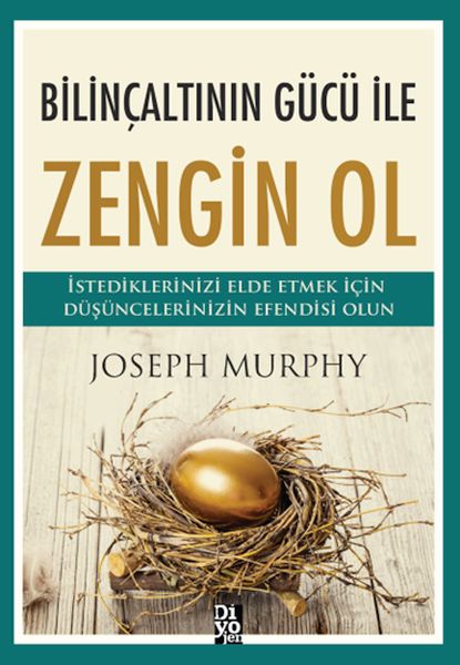 Bilinçaltının Gücü İle Zengin Ol Bilinçaltının Gücü İle Zengin Ol