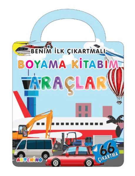 Benim İlk Çıkartmalı Boyama Kitabım - Araçlar Benim İlk Çıkartmalı Boyama Kitabım - Araçlar