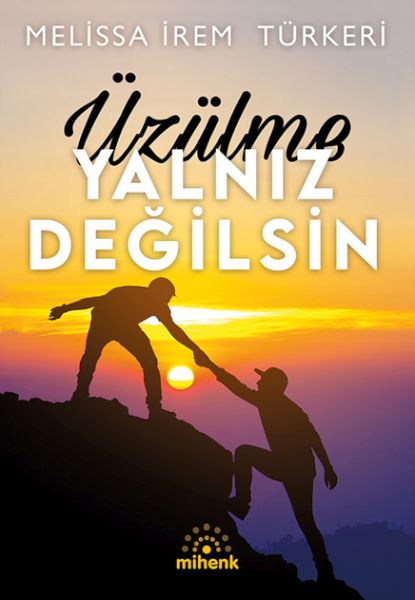 Üzülme Yalnız Değilsin Üzülme Yalnız Değilsin