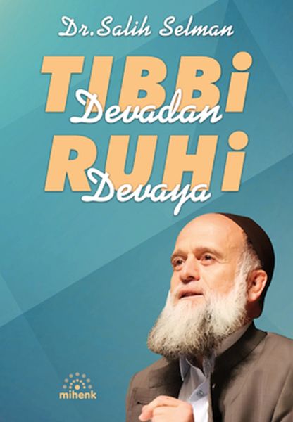 Tıbbi Devadan Ruhi Devaya Tıbbi Devadan Ruhi Devaya