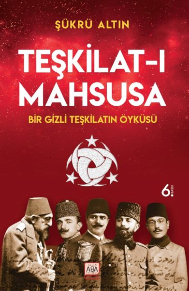 Teşkilat-ı Mahsusa - Bir Gizli Teşkilatın Öyküsü Teşkilat-ı Mahsusa - Bir Gizli Teşkilatın Öyküsü