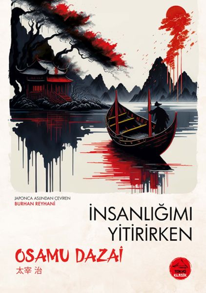 İnsanlığımı Yitirirken - Japon Klasikleri İnsanlığımı Yitirirken - Japon Klasikleri