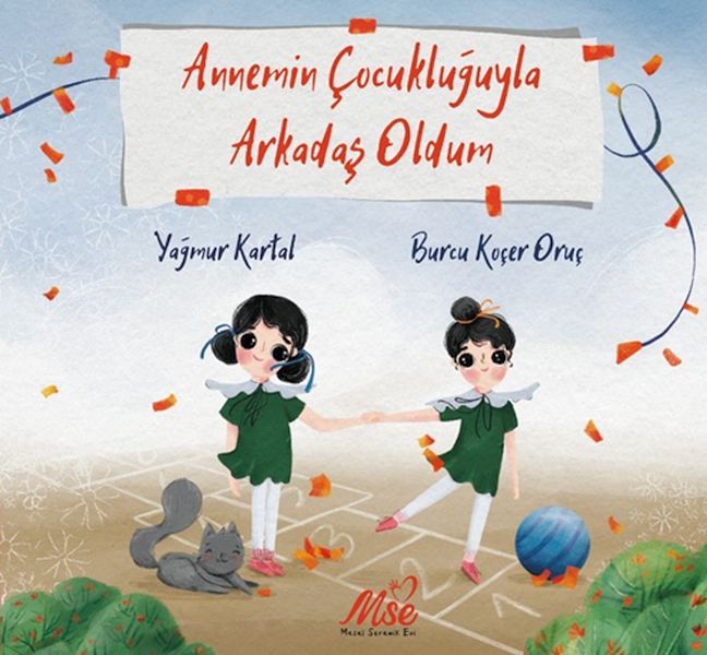 Annemin Çocukluğuyla Arkadaş Oldum Annemin Çocukluğuyla Arkadaş Oldum