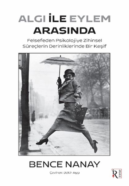 Algı İle Eylem Arasında Algı İle Eylem Arasında