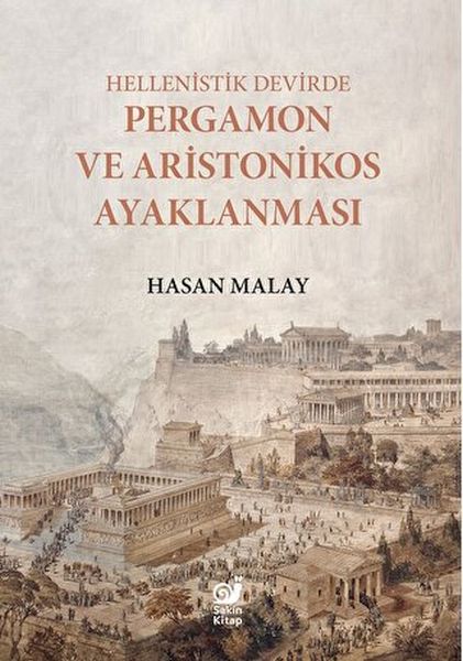 Hellenistik Devirde Pergamon ve Aristonikos Ayaklanması Hellenistik Devirde Pergamon ve Aristonikos Ayaklanması