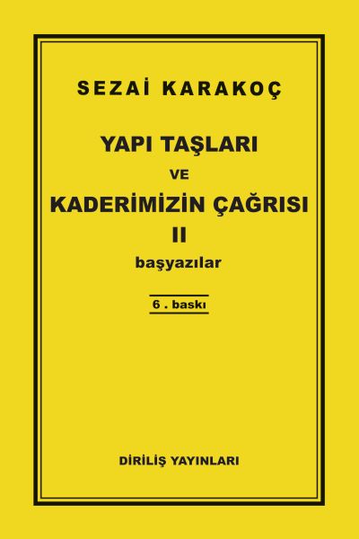 Yapı Taşları ve Kaderimizin Çağrısı 2 Yapı Taşları ve Kaderimizin Çağrısı 2