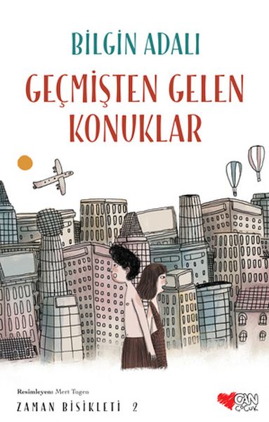 Zaman Bisikleti 2 - Geçmişten Gelen Konuklar Zaman Bisikleti 2 - Geçmişten Gelen Konuklar