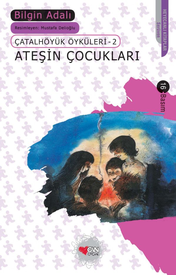 Çatalhöyük Öyküleri 2 - Ateşin Çocukları Çatalhöyük Öyküleri 2 - Ateşin Çocukları