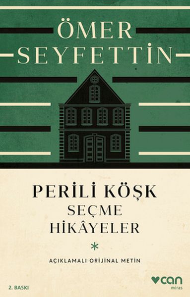Perili Köşk ve Seçme Hikayeler (Açıklamalı Orijinal Metin) Perili Köşk ve Seçme Hikayeler (Açıklamalı Orijinal Metin)