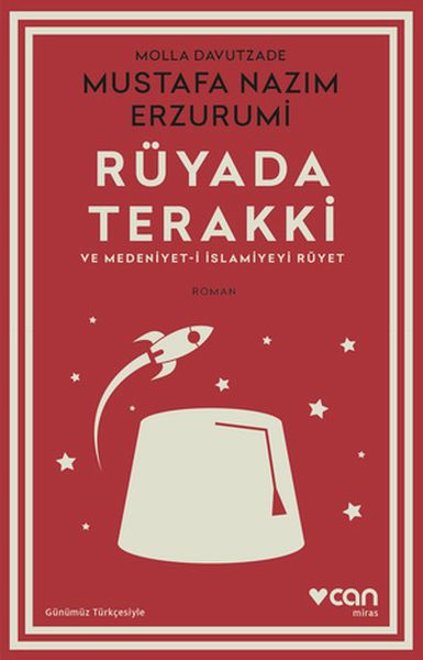 Rüyada Terakki ve Medeniyet-i İslamiyeyi Rüyet (Günümüz Türkçesiyle) Rüyada Terakki ve Medeniyet-i İslamiyeyi Rüyet (Günümüz Türkçesiyle)
