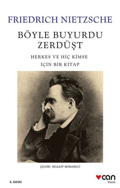 Böyle Buyurdu Zerdüşt: Herkes ve Hiç Kimse İçin Bir Kitap Böyle Buyurdu Zerdüşt Herkes ve Hiç Kimse İçin Bir Kitap