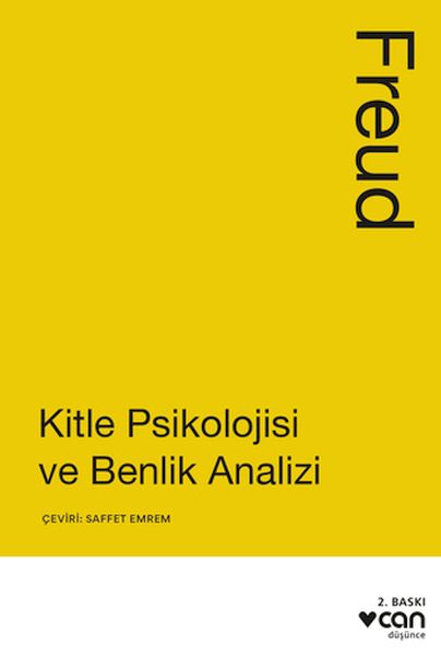 Kitle Psikolojisi ve Benlik Analizi Kitle Psikolojisi ve Benlik Analizi