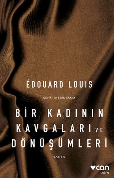 Bir Kadının Kavgaları ve Dönüşümleri Bir Kadının Kavgaları ve Dönüşümleri