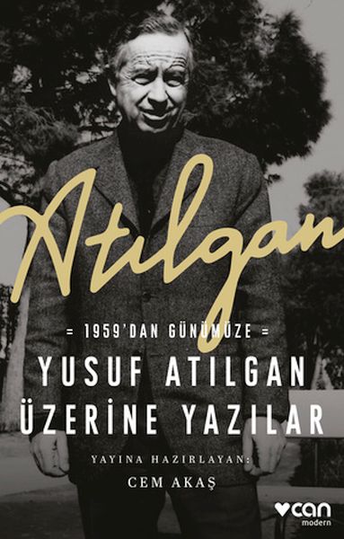 Atılgan 1959’dan Günümüze Yusuf Atılgan Üzerine Yazılar Atılgan 1959’dan Günümüze Yusuf Atılgan Üzerine Yazılar