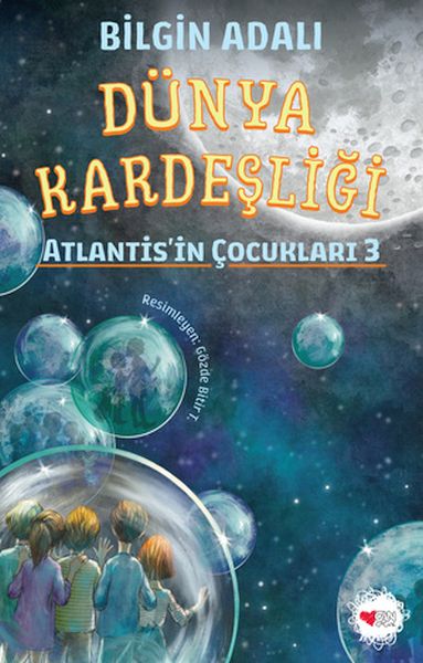 Dünya Kardeşliği - Atlantis'in Çocukları 3 Dünya Kardeşliği - Atlantis'in Çocukları 3