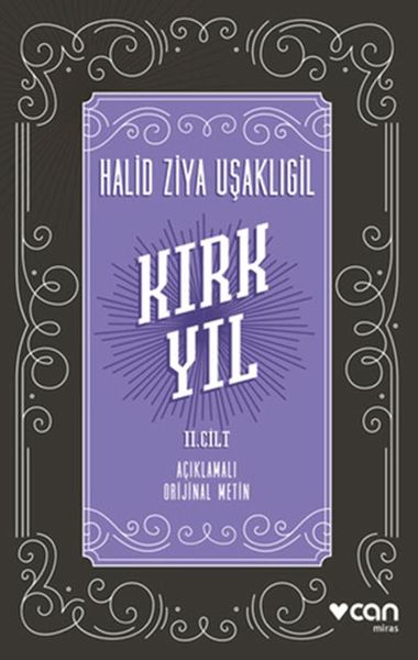 Kırk Yıl 2. Cilt (Açıklamalı Orijinal Metin)