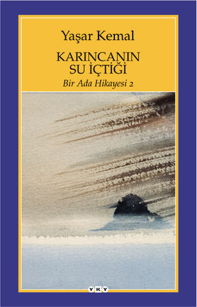 Bir Ada Hikayesi 2 - Karıncanın Su İçtiği Bir Ada Hikayesi 2 - Karıncanın Su İçtiği
