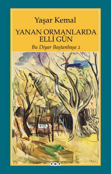 Yanan Ormanlarda Elli Gün - Bu Diyar Baştan Başa 2 Yanan Ormanlarda Elli Gün - Bu Diyar Baştan Başa 2