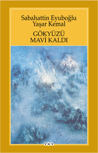 Gökyüzü Mavi Kaldı Gökyüzü Mavi Kaldı
