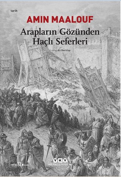 Arapların Gözünden Haçlı Seferleri Arapların Gözünden Haçlı Seferleri