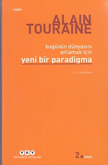 Bu Günün Dünyasını Anlamak İçin Yeni Bir Paradigma Bu Günün Dünyasını Anlamak İçin Yeni Bir Paradigma