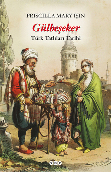 Gülbeşeker-Türk Tatlıları Tarihi Gülbeşeker-Türk Tatlıları Tarihi