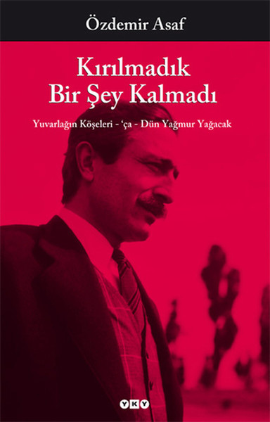 Kırılmadık Bir Şey Kalmadı Kırılmadık Bir Şey Kalmadı
