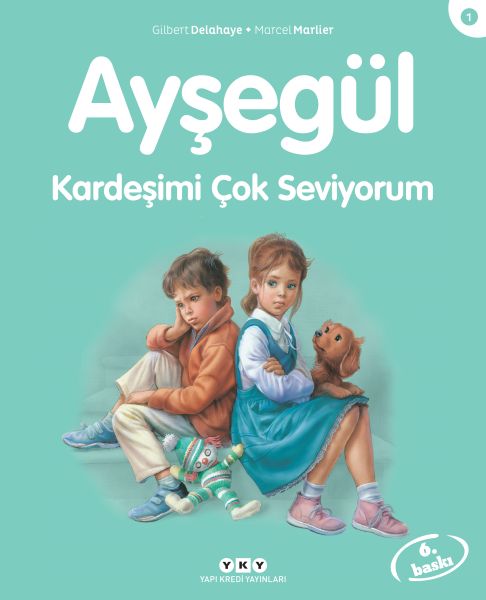 Ayşegül Serisi 01 - Kardeşimi Çok Seviyorum Ayşegül Serisi 01 - Kardeşimi Çok Seviyorum