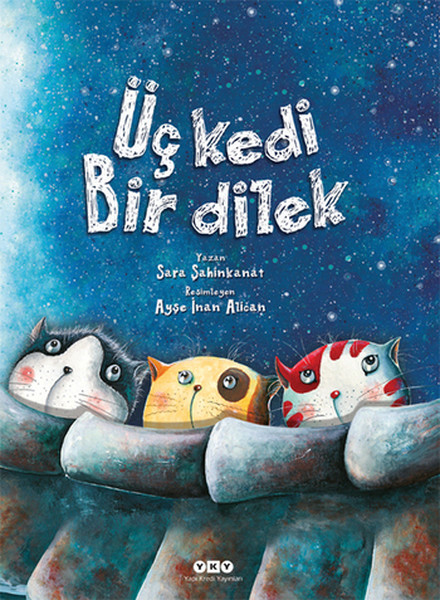 Üç Kedi Bir Dilek Üç Kedi Bir Dilek