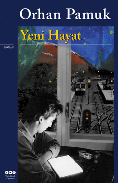 Yeni Hayat (Orhan Pamuk) Yeni Hayat (Orhan Pamuk)
