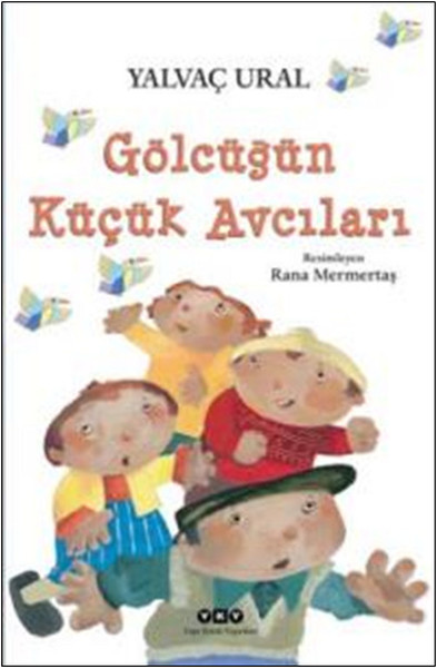 Gölcüğün Küçük Avcıları Gölcüğün Küçük Avcıları