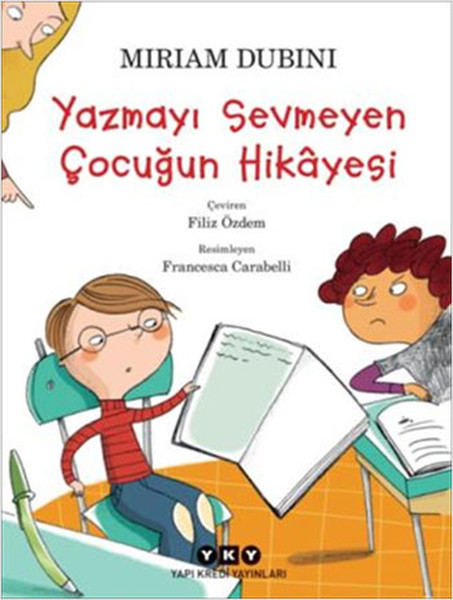 Yazmayı Sevmeyen Çocuğun Hikâyesi Yazmayı Sevmeyen Çocuğun Hikâyesi