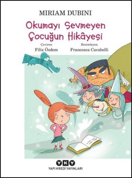 Okumayı Sevmeyen Çocuğun Hikayesi Okumayı Sevmeyen Çocuğun Hikayesi