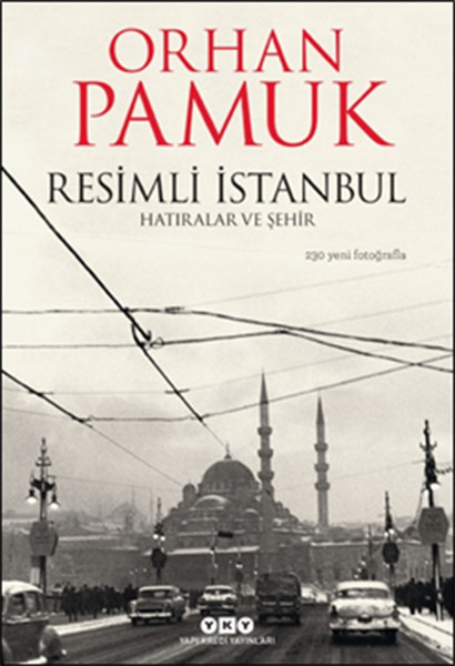 Resimli İstanbul - Hatıralar ve Şehir Resimli İstanbul - Hatıralar ve Şehir