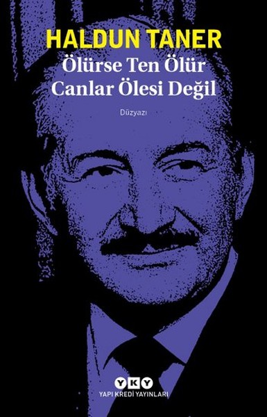 Ölürse Ten Ölür Canlar Ölesi Değil Ölürse Ten Ölür Canlar Ölesi Değil