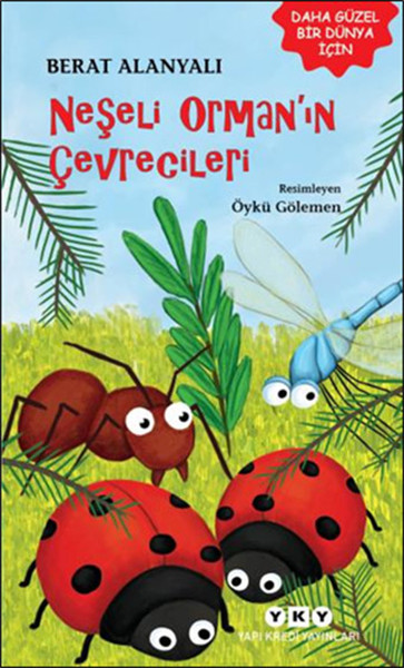 Neşeli Ormanın Çevrecileri Neşeli Ormanın Çevrecileri