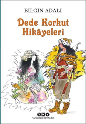 Dede Korkut Hikayeleri Dede Korkut Hikayeleri