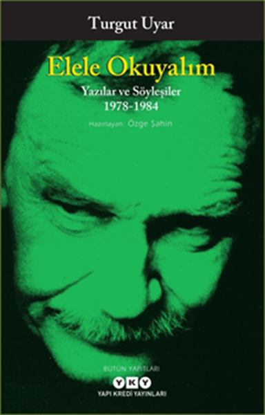 Elele Okuyalım - Yazılar ve Söyleşiler 1978-1984 Elele Okuyalım - Yazılar ve Söyleşiler 1978-1984