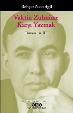 Vaktin Zulmüne Karşı Yazmak - Düzyazılar III Vaktin Zulmüne Karşı Yazmak - Düzyazılar III