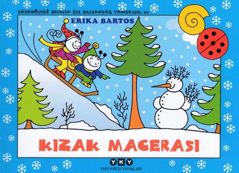 Uğurböceği Sevecen ile Salyangoz Tomurcuk 29 - Kızak Macerası Uğurböceği Sevecen ile Salyangoz Tomurcuk 29 - Kızak Macerası