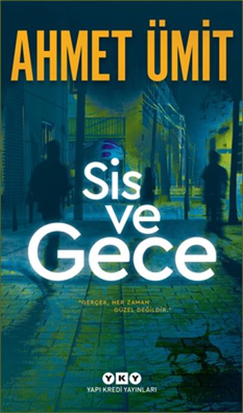 Sis ve Gece Sis ve Gece