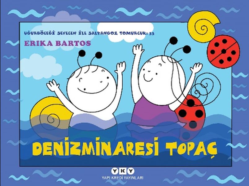 Uğurböceği Sevecen İle Salyangoz Tomurcuk 33 - Denizminaresi Topaç Uğurböceği Sevecen İle Salyangoz Tomurcuk 33 - Denizminaresi Topaç
