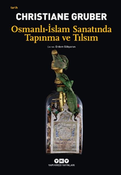 Osmanlı - İslam Sanatında Tapınma ve Tılsım Osmanlı - İslam Sanatında Tapınma ve Tılsım