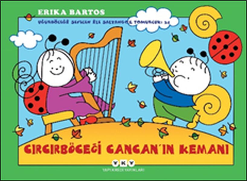 Uğurböceği Sevecen İle Salyangoz Tomurcuk 34 - Cırcırböceği Cancan’ın Kemanı Uğurböceği Sevecen İle Salyangoz Tomurcuk 34 - Cırcırböceği Cancan’ın Kemanı